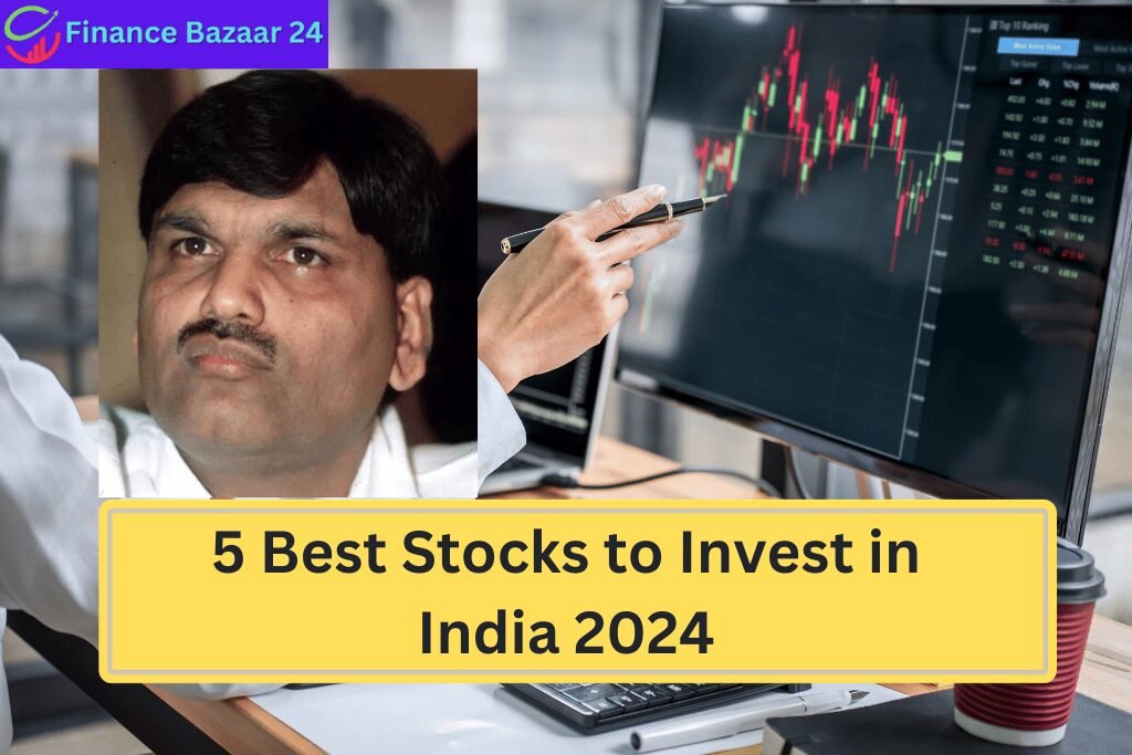 5 Best Stocks to Invest in India 2024